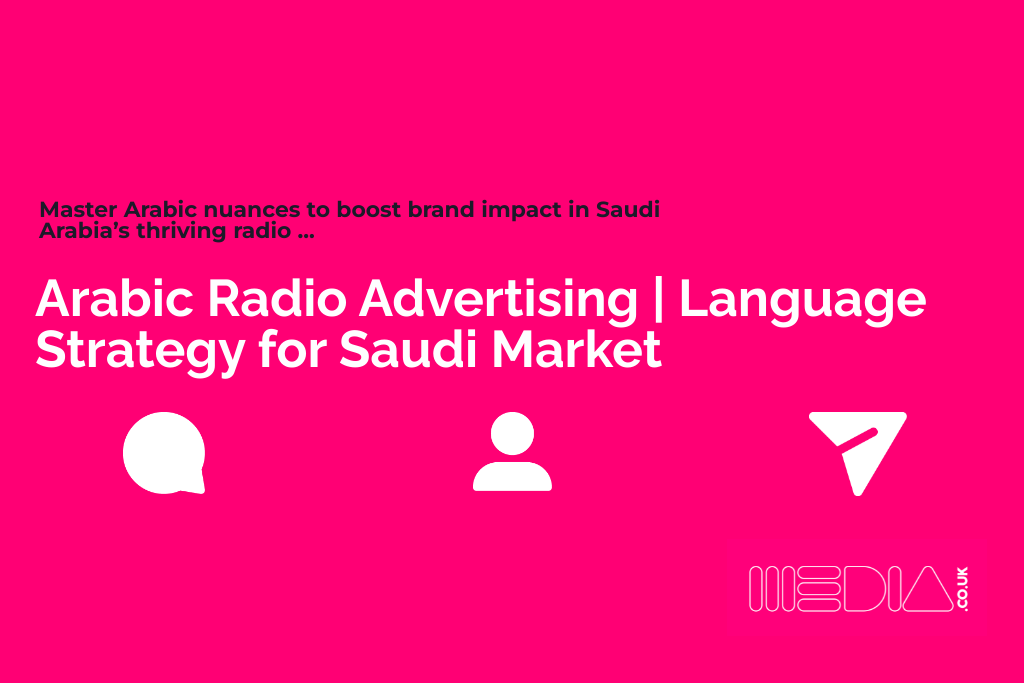 Arabic Radio Advertising | Language Strategy for Saudi Market