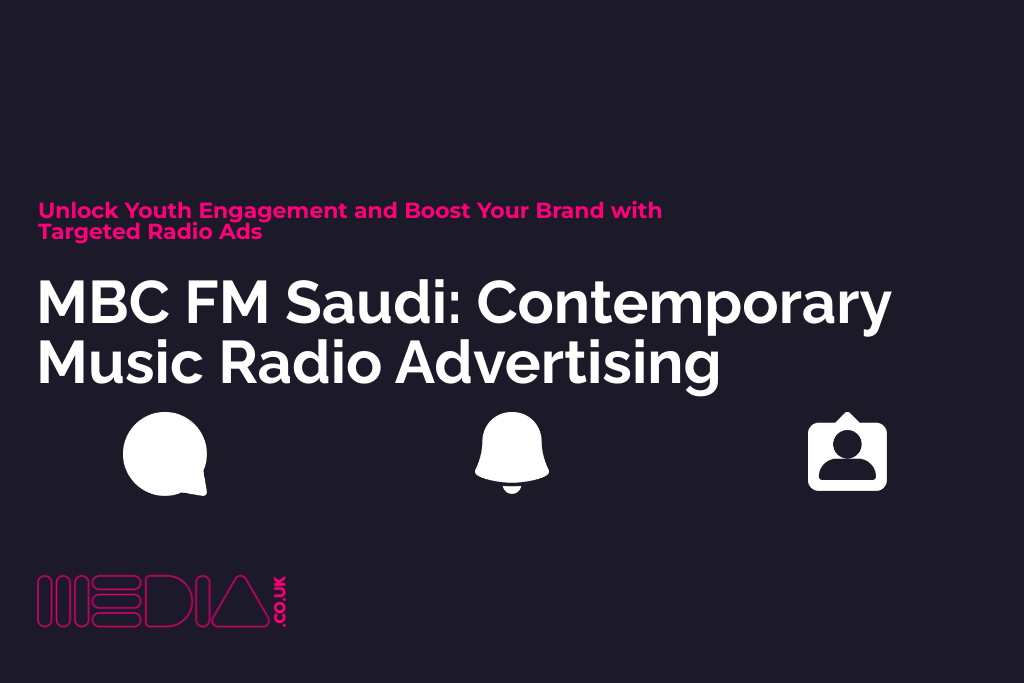 MBC FM Saudi | Contemporary Music Radio Advertising