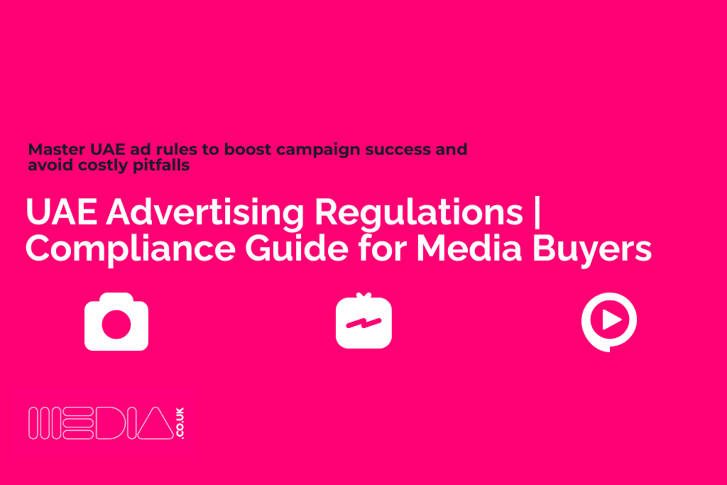 UAE Advertising Regulations | Compliance Guide for Media Buyers