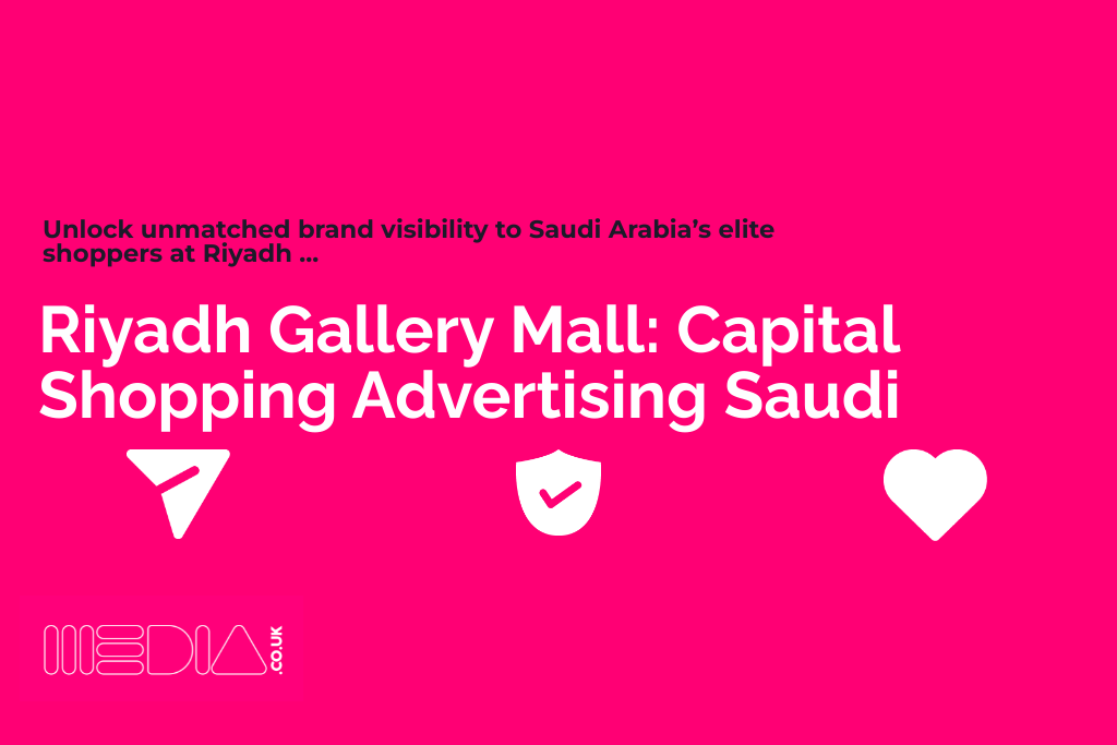 Riyadh Gallery Mall | Capital Shopping Advertising Saudi