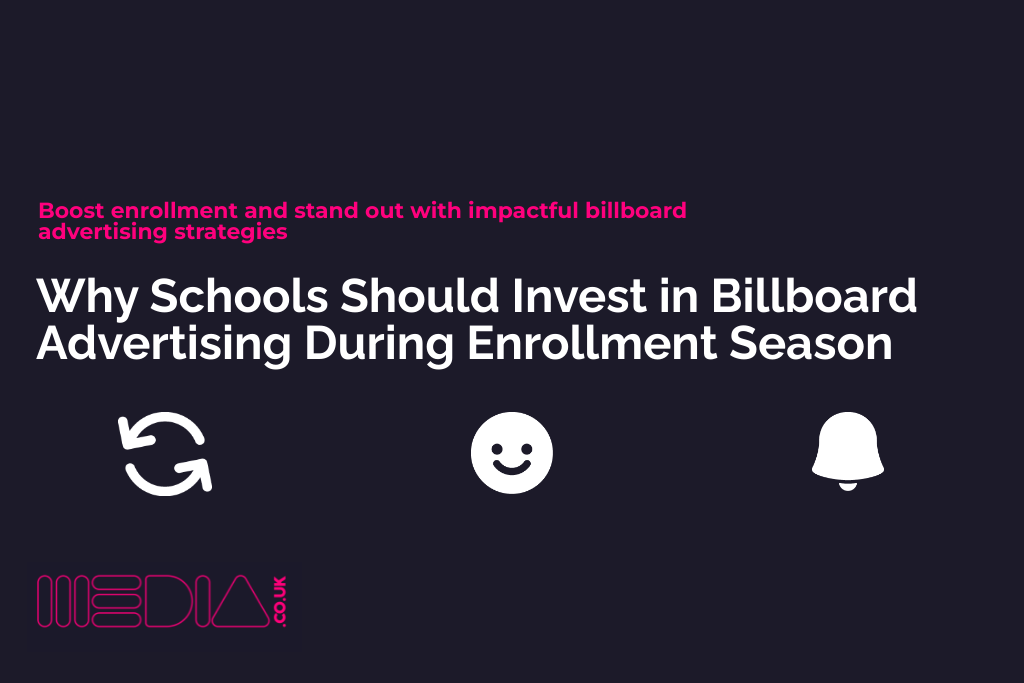 Why Schools Should Invest in Billboard Advertising During Enrollment Season