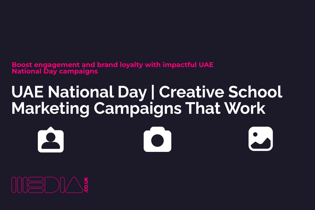 UAE National Day | Creative School Marketing Campaigns That Work