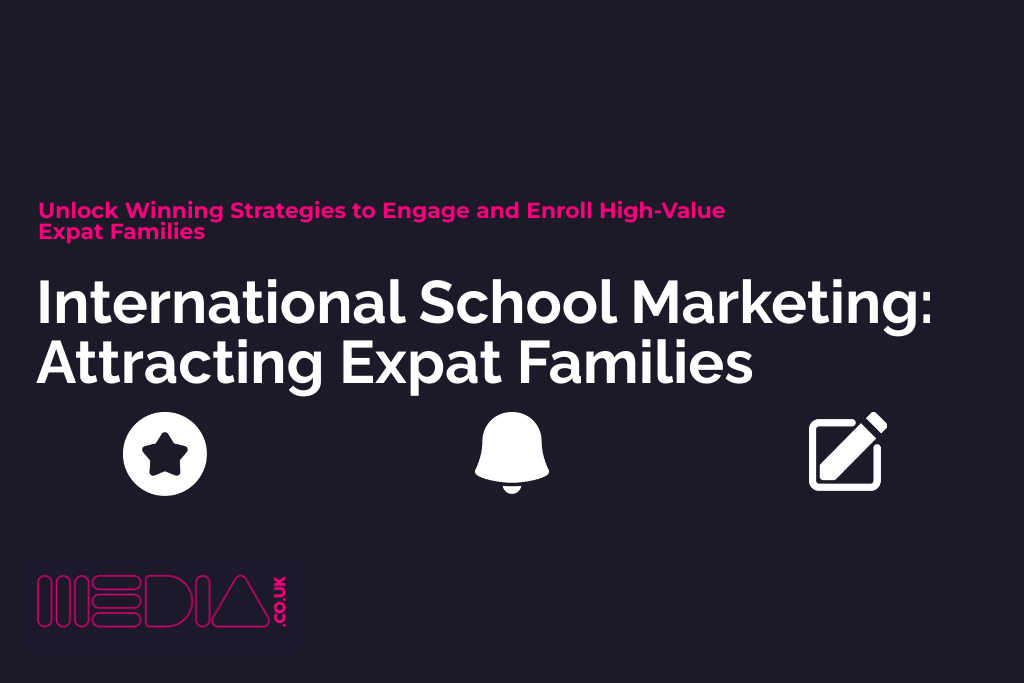 International School Marketing | Attracting Expat Families