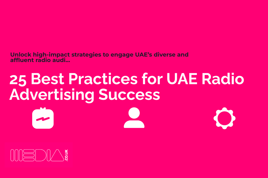 25 Best Practices for UAE Radio Advertising Success