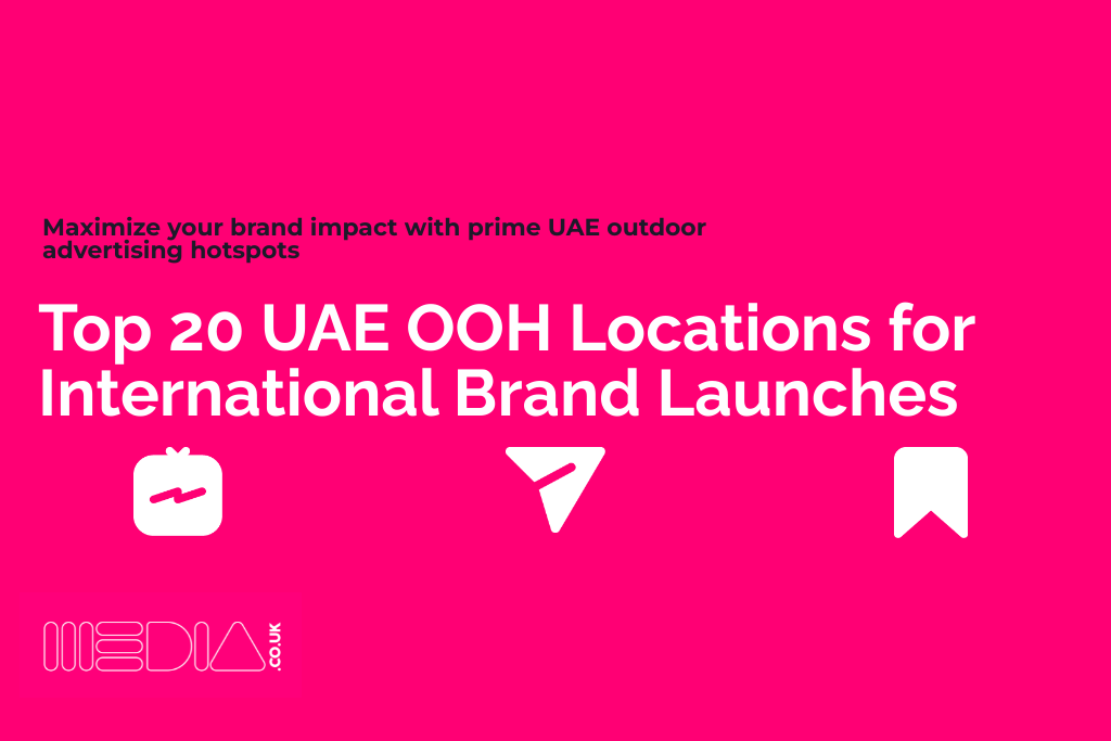 Top 20 UAE OOH Locations for International Brand Launches