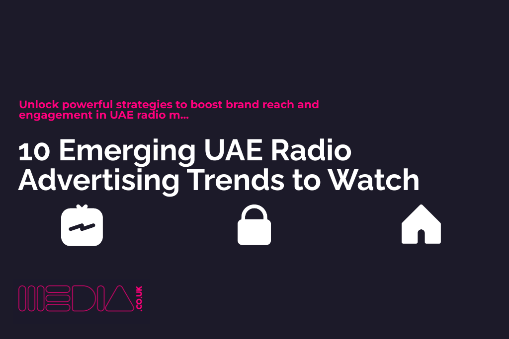 10 Emerging UAE Radio Advertising Trends to Watch