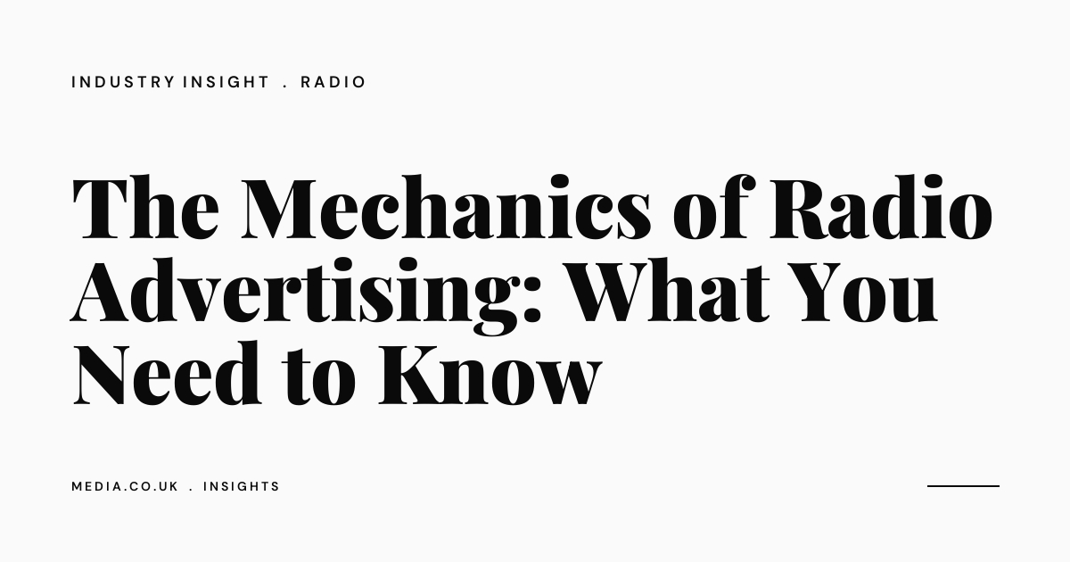 The Mechanics of Radio Advertising: What You Need to Know