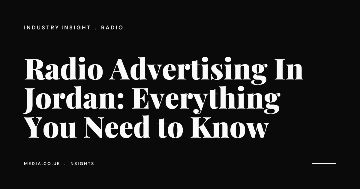 Radio Advertising In Jordan: Everything You Need to Know