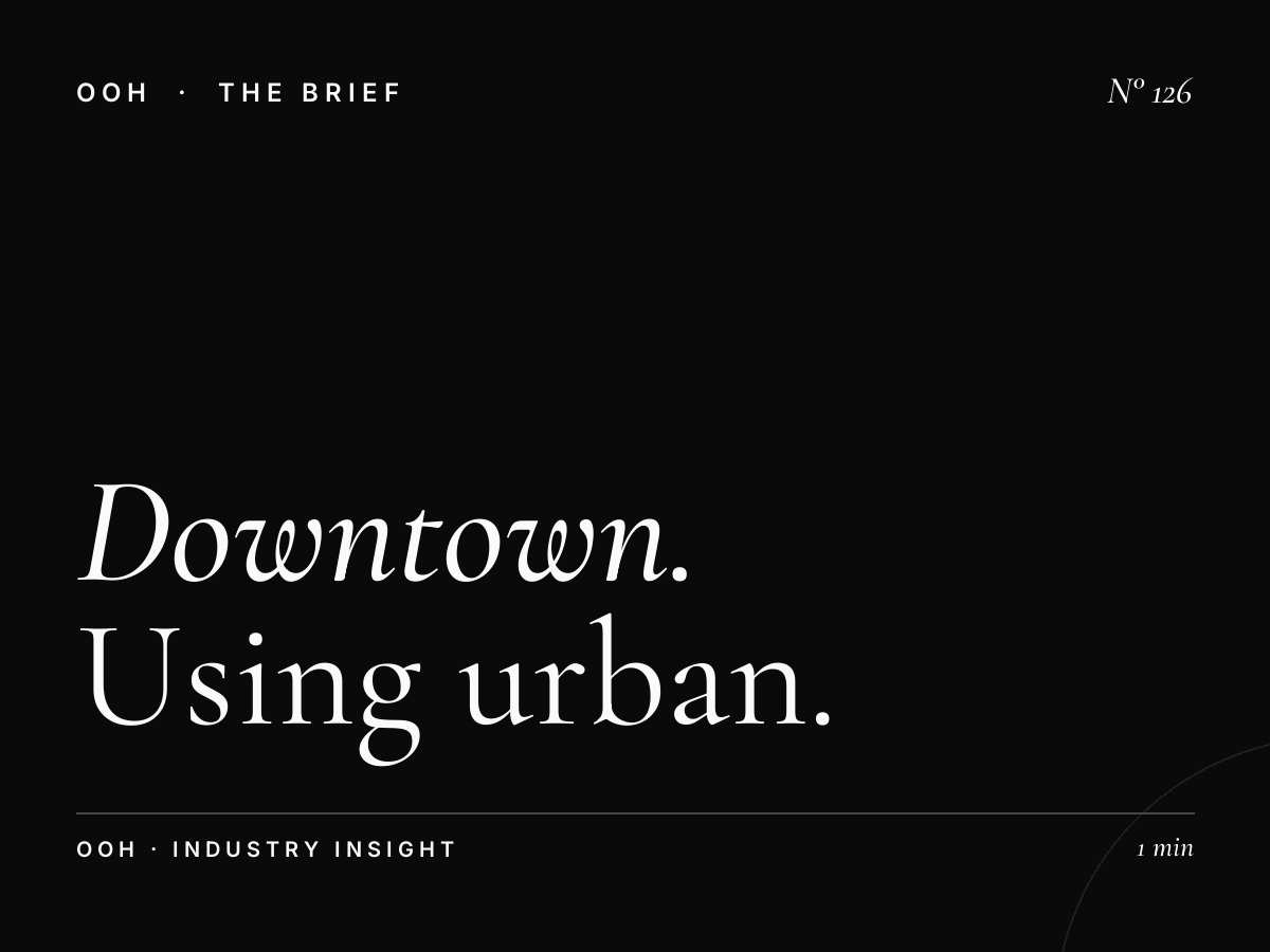 Downtown University Branding | Using Urban OOH to Build Local Presence