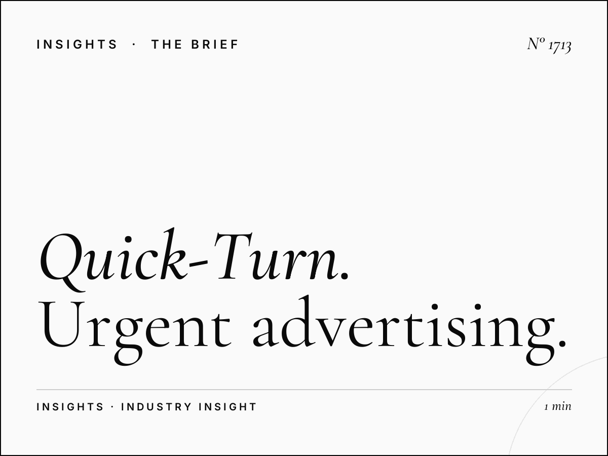 Quick-Turn Campaign Booking | Urgent Advertising Solutions