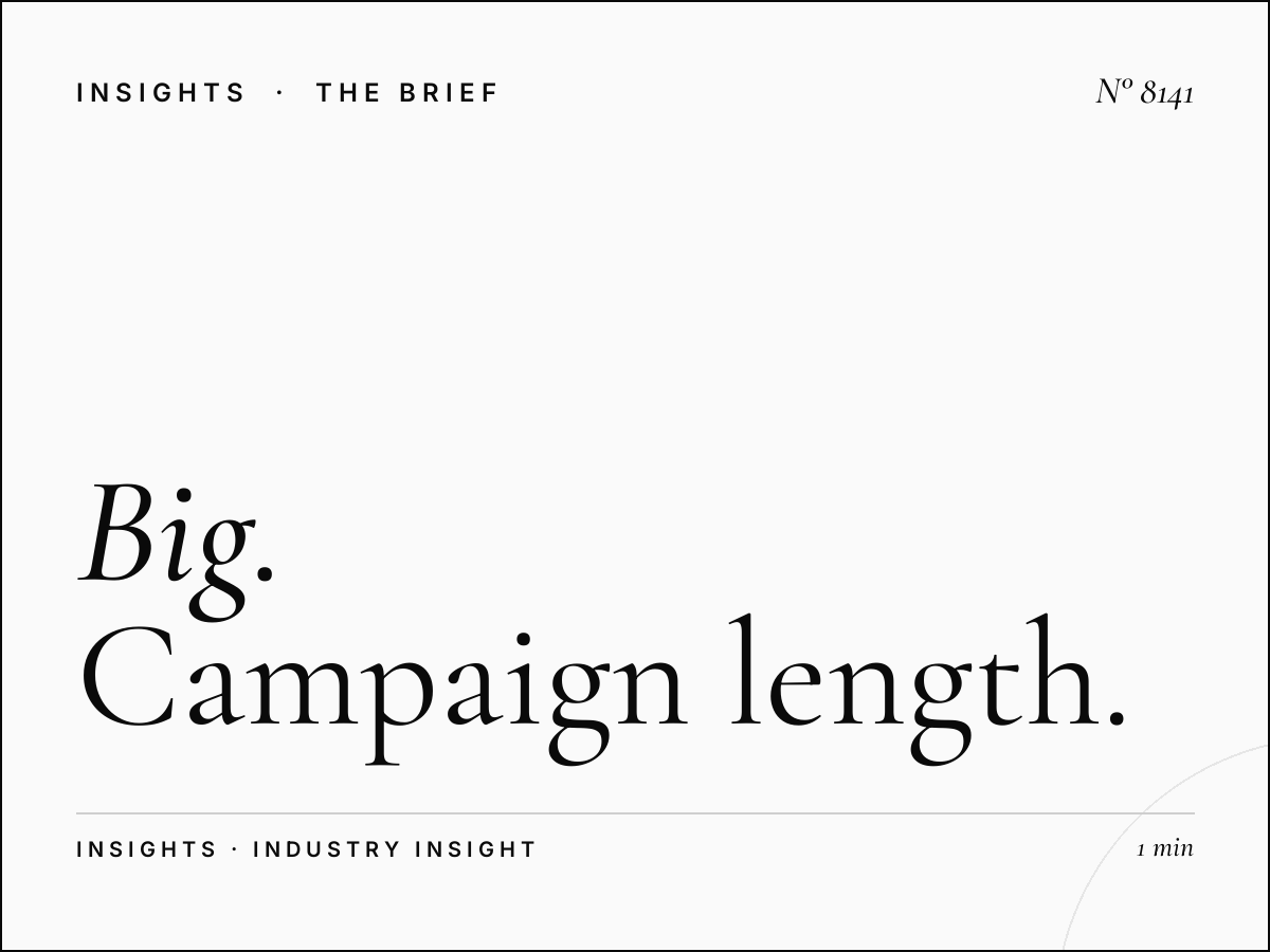 Big Duration: Campaign Length Options Planning