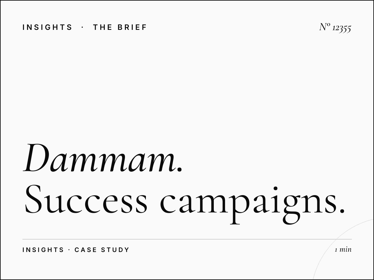 Dammam Khobar LED 3 Case Studies: Success Campaigns