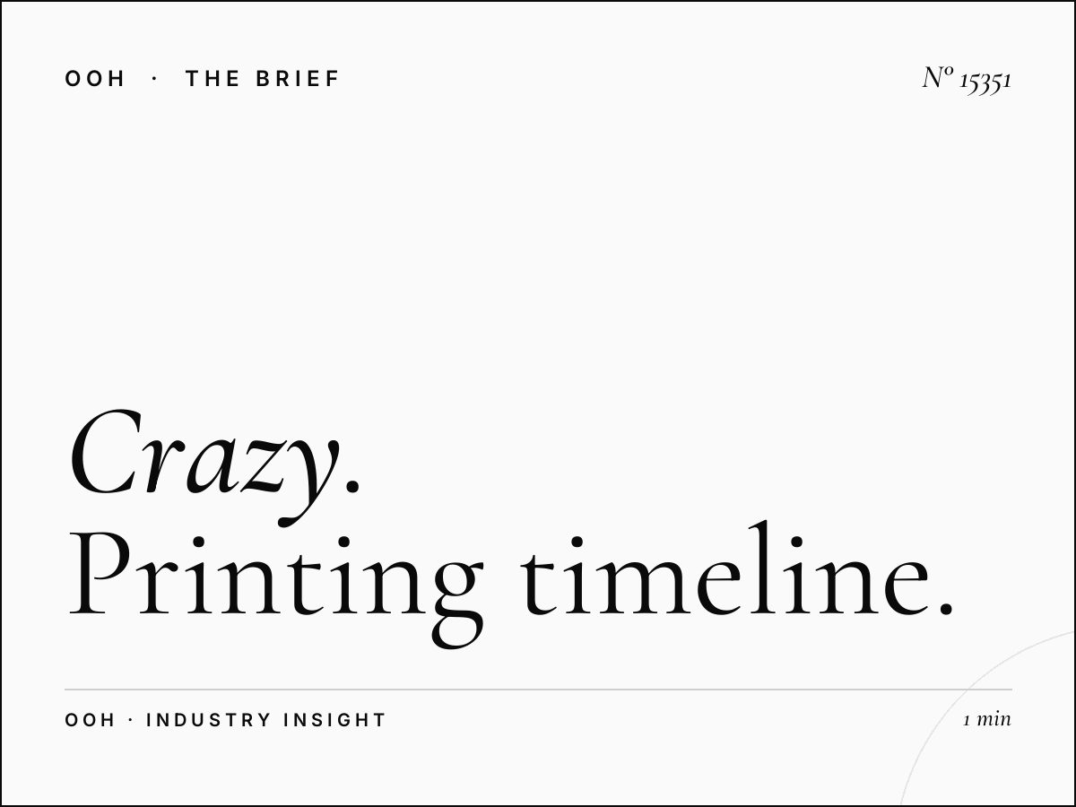 Crazy Static Billboard Production: Printing Timeline