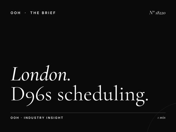 London Digital Screen Dayparting: D96s Scheduling