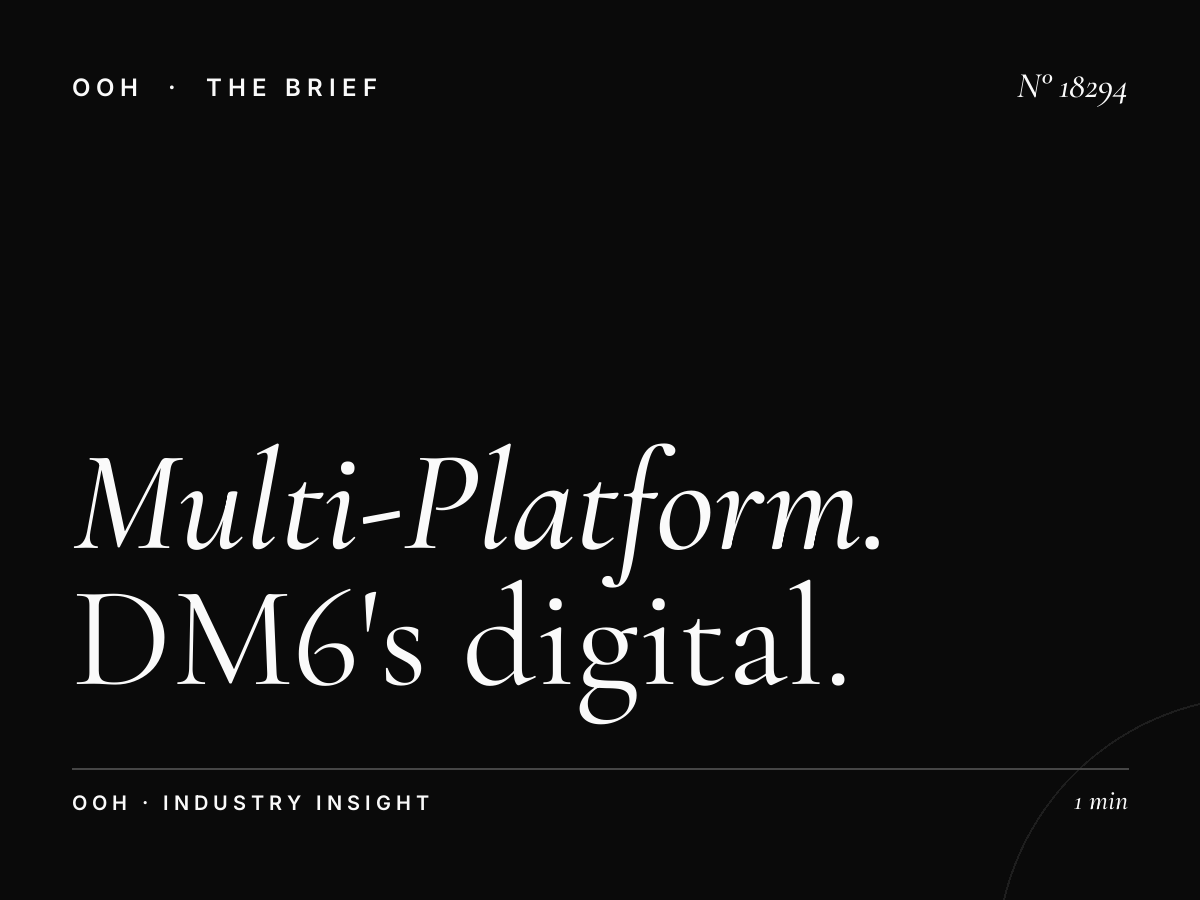 Multi-Platform London: DM6's Digital Screens Campaign