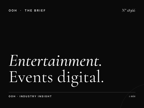 Entertainment London D48s Digital: Events Digital Screen Advertising That Commands Attention