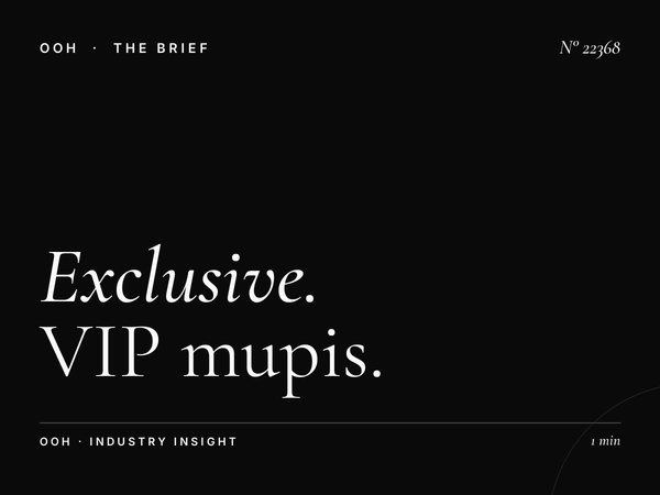 Exclusive Area Creative: VIP MUPIs Readability and Impact for Premium Out-of-Home Campaigns