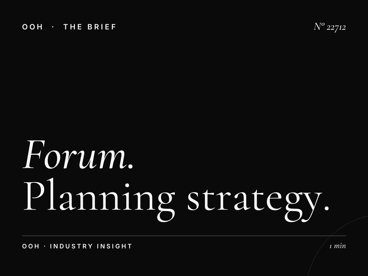 Forum Static Billboard Campaign: Planning Strategy