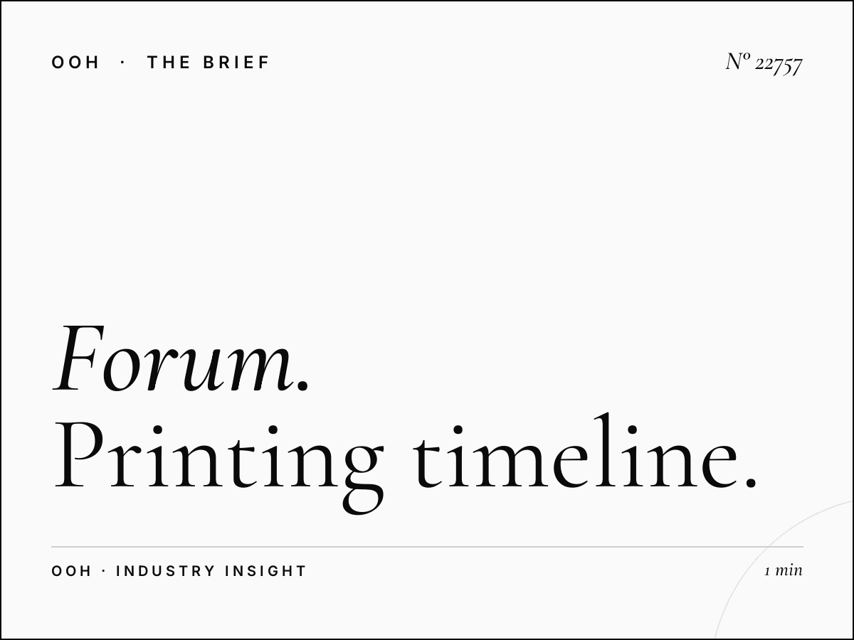 Forum Static Billboard Production: Printing Timeline