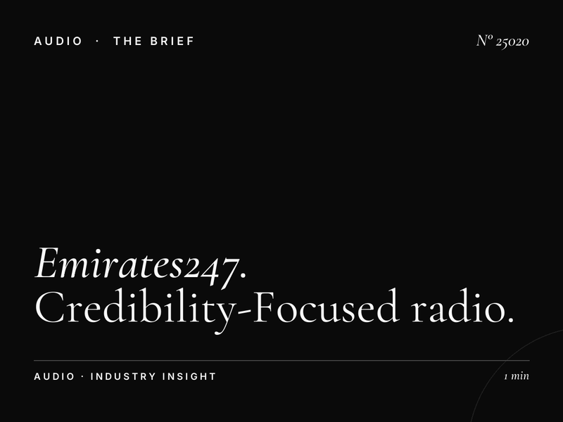 Emirates247: Credibility-Focused Radio Advertising